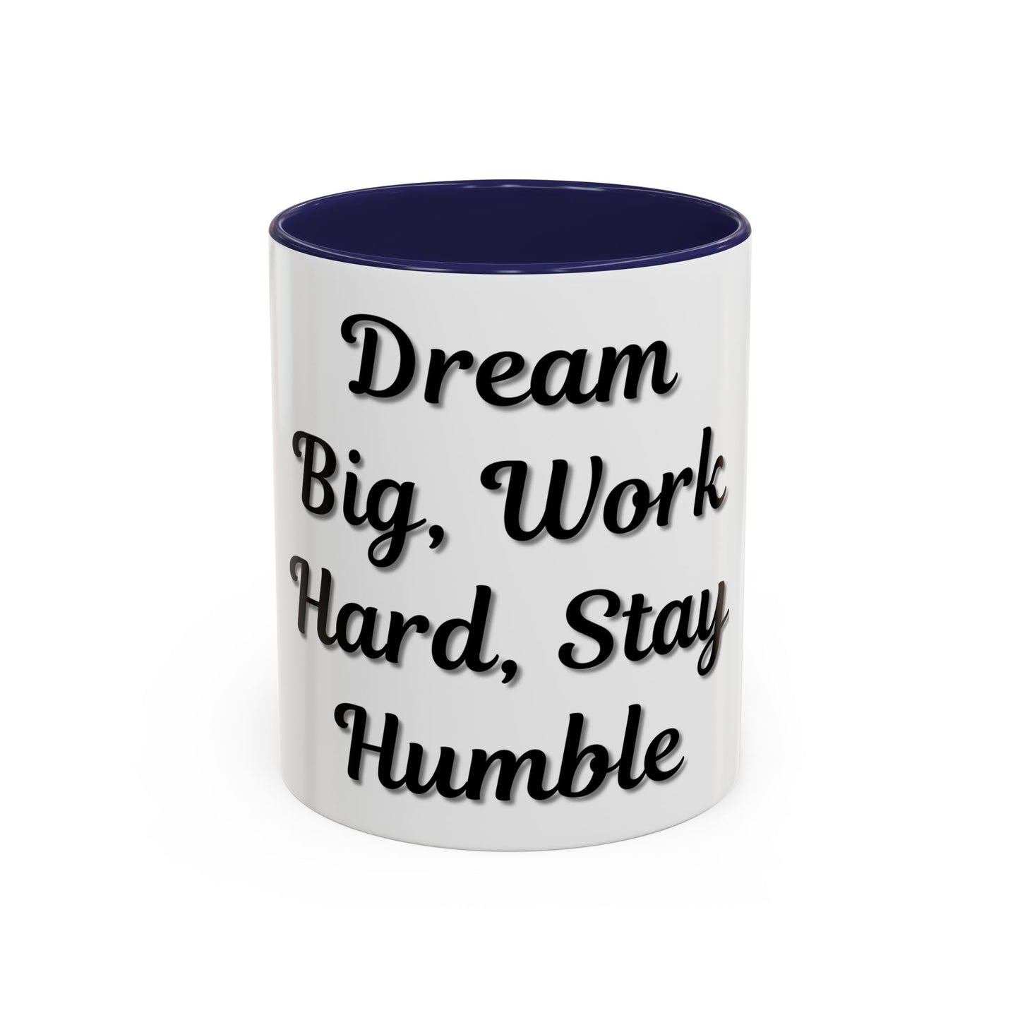 Inspirational Accent Coffee Mug - "Dream Big, Work Hard, Stay Humble" - Motivational 11/15oz - TRV