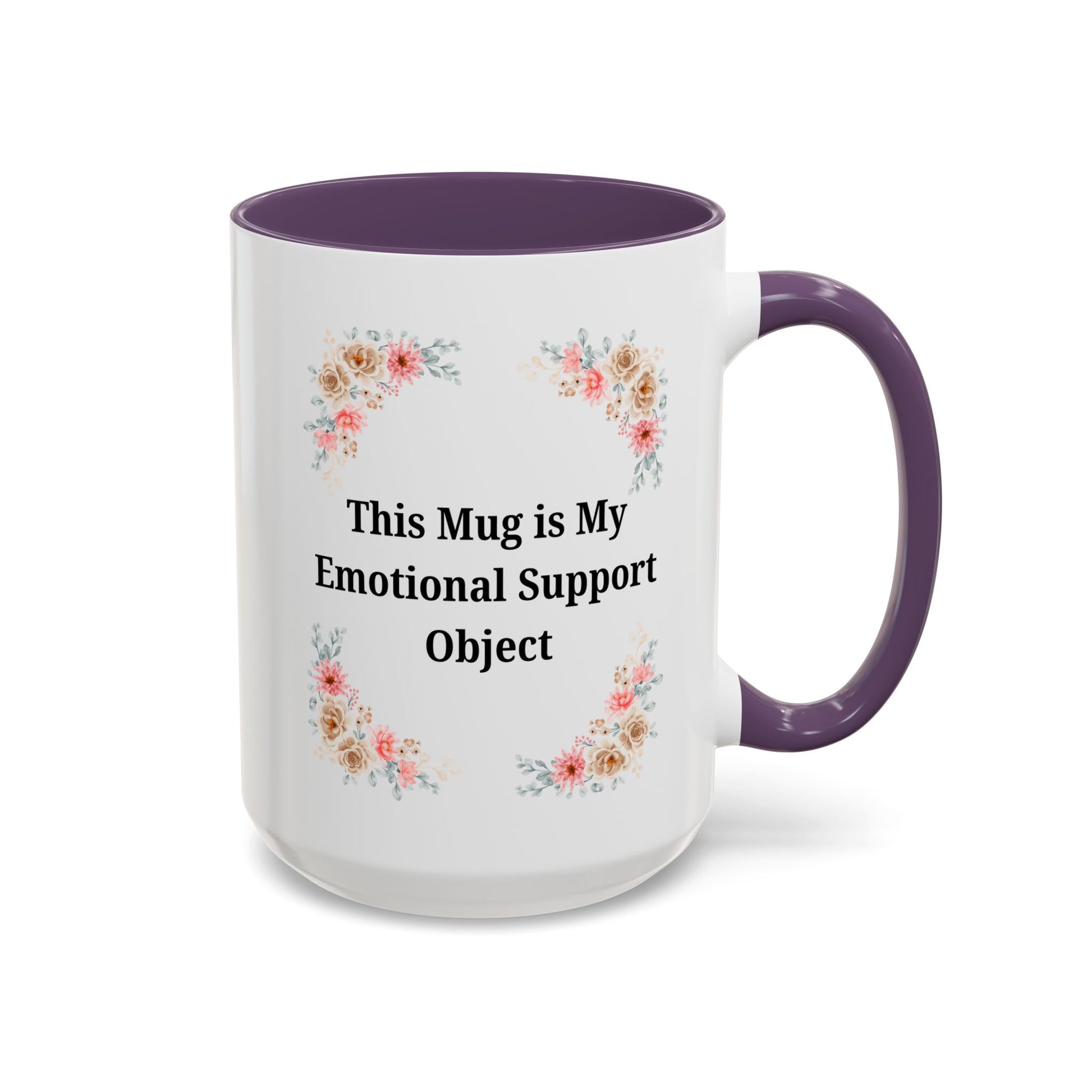 Floral Emotional Support Coffee Mug - Perfect Gift for Self-Care - TRV