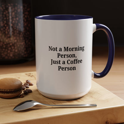 Not a Morning Person Coffee Mug, Fun Coffee Lover Gift, Black Accent Mug, Perfect for Coffee Addicts, Funny Drinkware