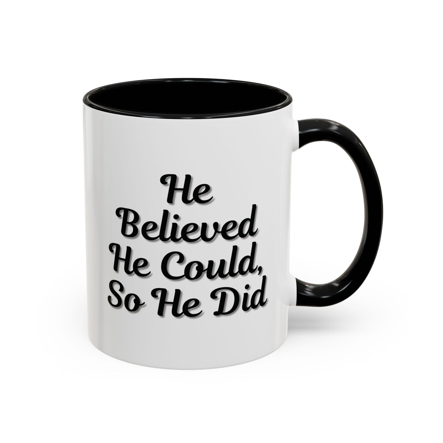 Motivational Accent Mug - 'He Believed He Could, So He Did' - Inspirational Coffee Cup, Gift for Him, Gift for Her, Office Decor, Positive