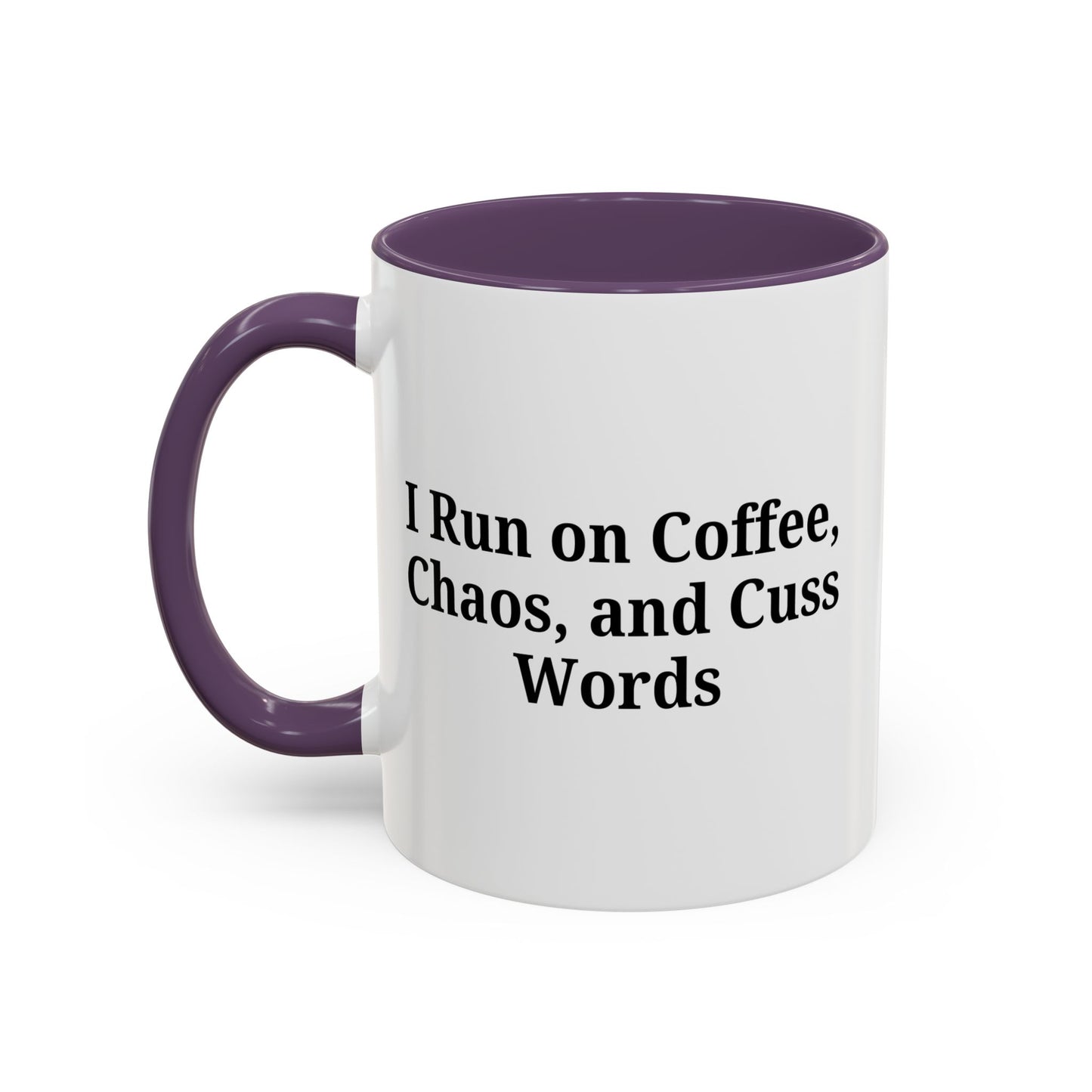 Funny Black Accent Coffee Mug - "I Run on Coffee, Chaos, and Cuss Words" - Ideal Gift for Coffee Lovers - TRV