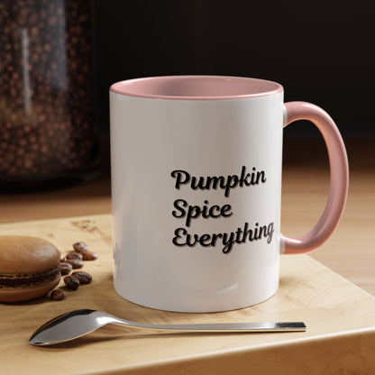 Pumpkin Spice Everything Accent Coffee Mug — Fall Seasonal 11/15oz