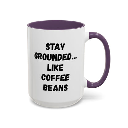 Grounded Coffee Mug, Inspirational Coffee Cup, Motivational Drinkware, Gift for Coffee Lovers, Funny Coffee Mug