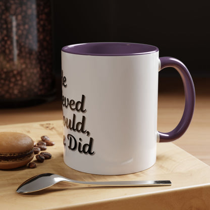 Inspirational Accent Coffee Mug - 'He Believed He Could, So He Did' - Perfect Gift for Motivational Moments - TRV