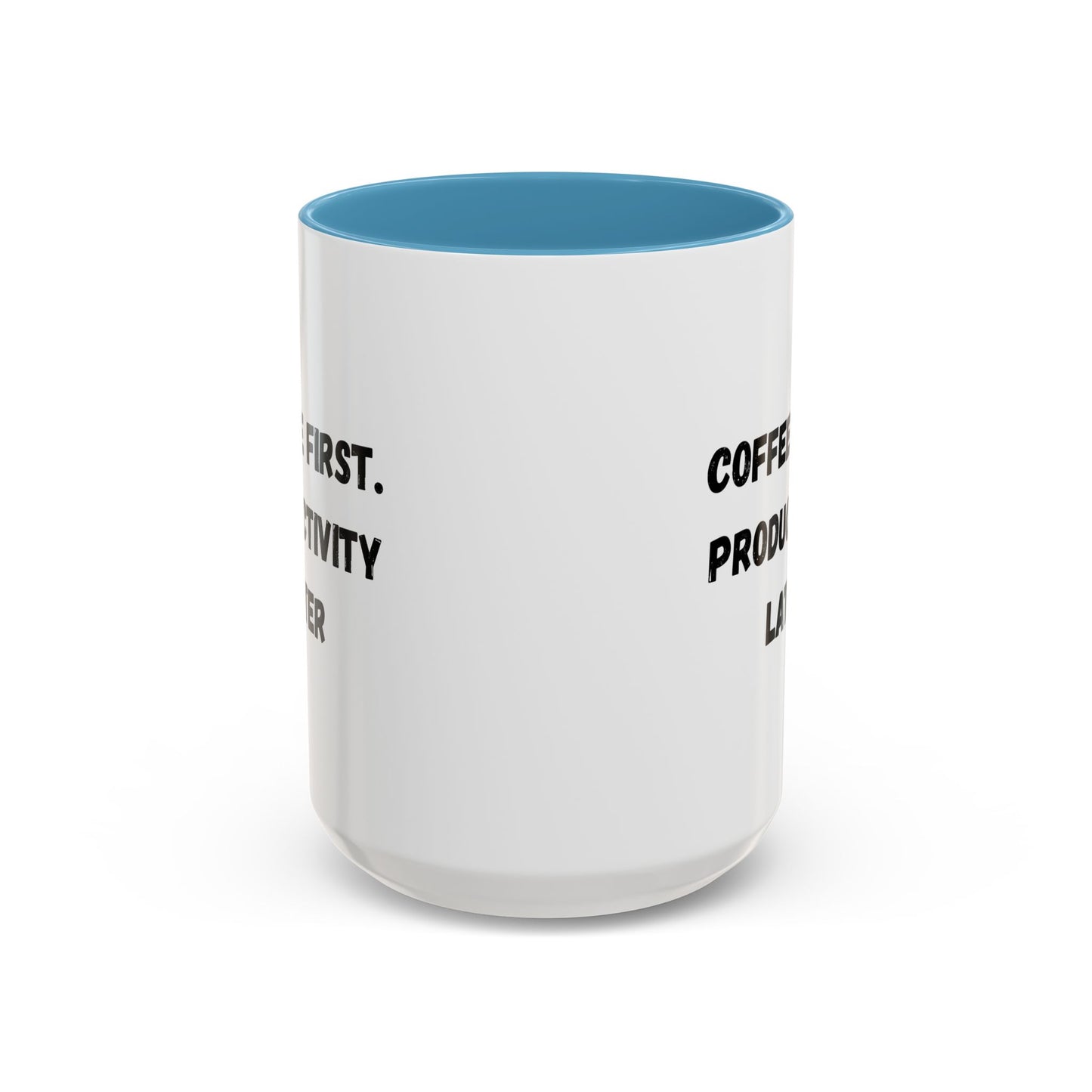 Coffee First Productivity Later Mug - Fun Office Gift, Motivational Coffee Cup, Black Handle Mug, Home Office Decor, Thoughtful Gift