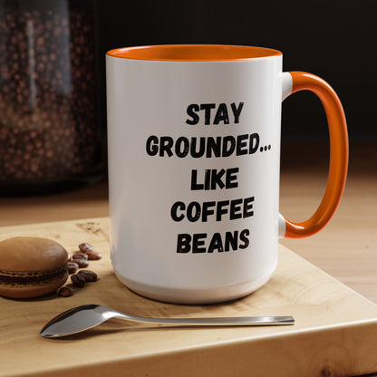 Grounded Coffee Mug, Inspirational Coffee Cup, Motivational Drinkware, Gift for Coffee Lovers, Funny Coffee Mug