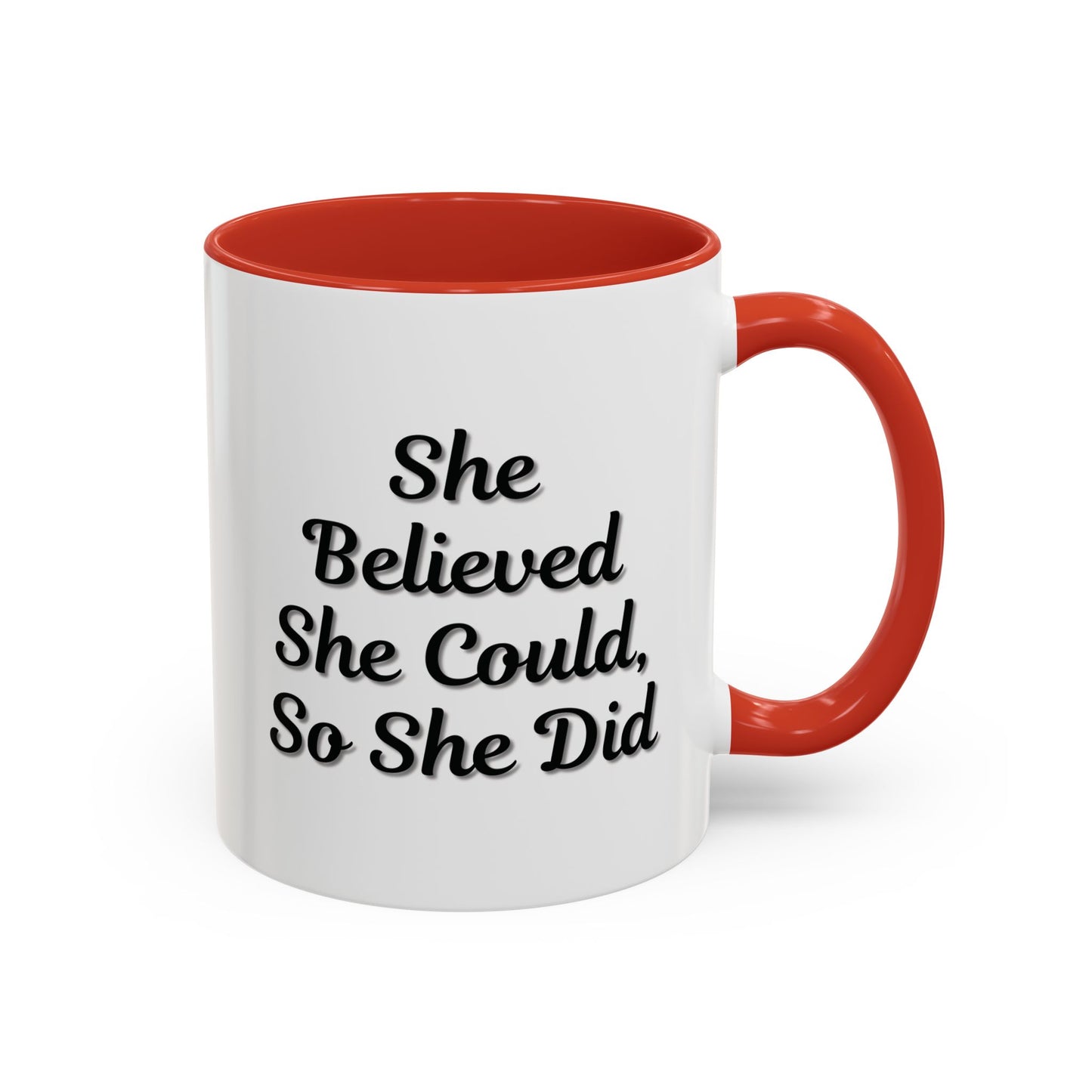 Inspiring Accent Coffee Mug - 'She Believed She Could, So She Did' - 11oz & 15oz