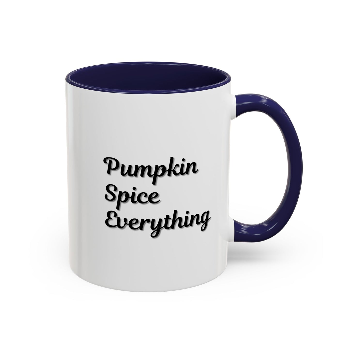 Pumpkin Spice Everything Accent Coffee Mug — Fall Seasonal 11/15oz