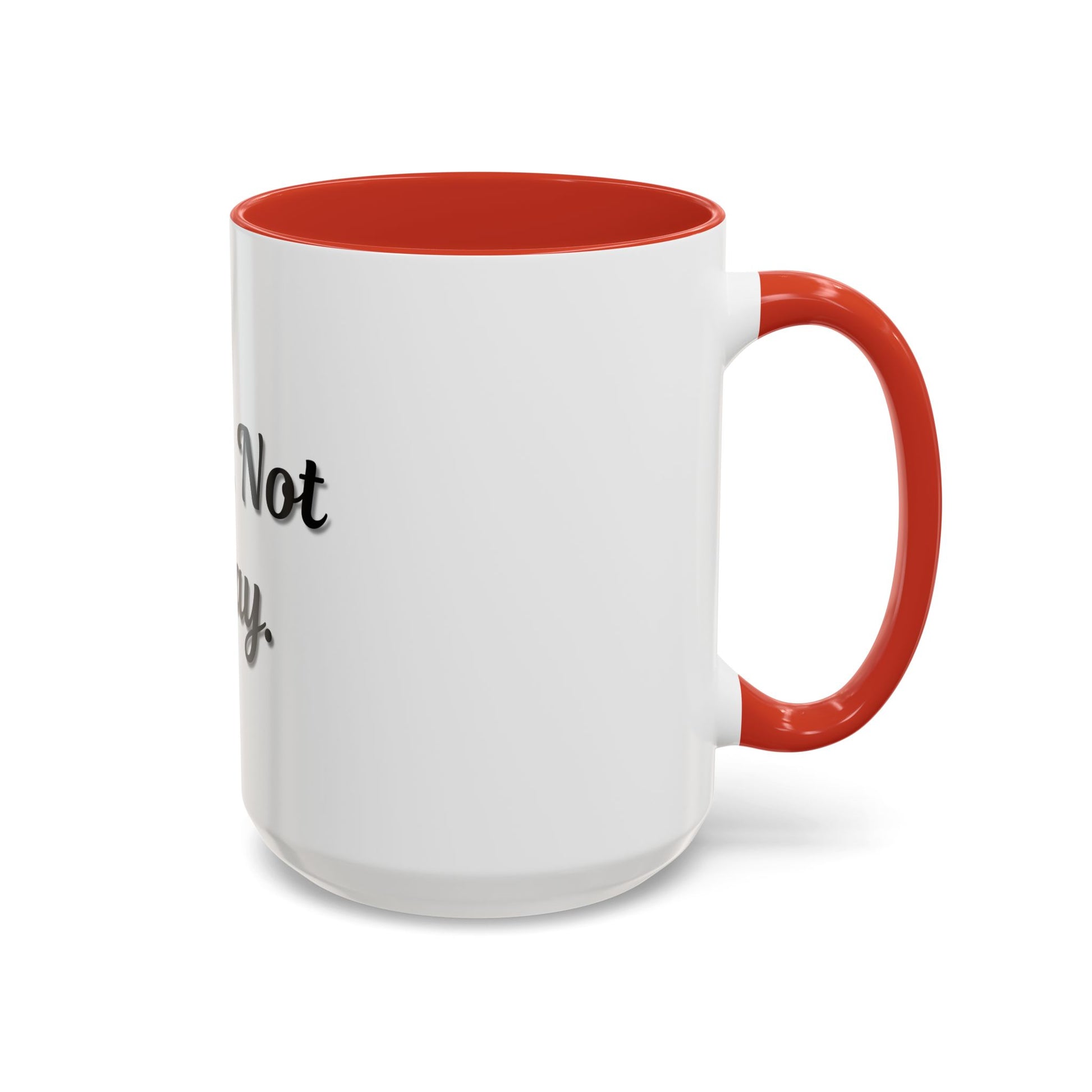 Nope Not Today Coffee Mug - Fun Ceramic Mug for Coffee Lovers - TRV