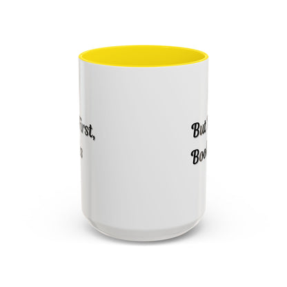But First, Books Accent Coffee Mug - Perfect Gift for Book Lovers
