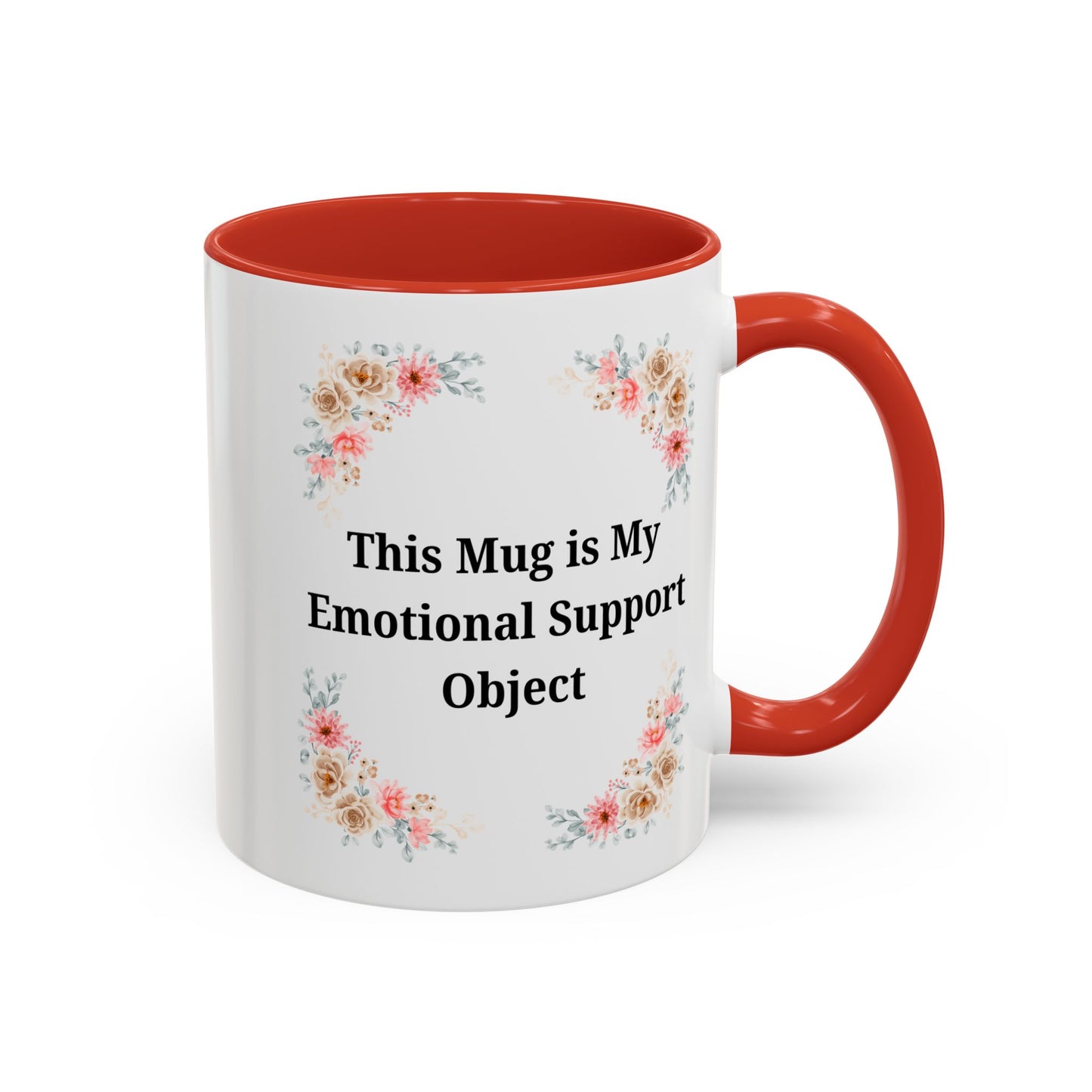 Floral Emotional Support Coffee Mug, Coffee Lover Gift, Funny Mug, Self-Care Necessity, Floral Design Mug, Unique Gift for Friends