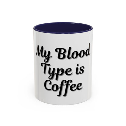 My Blood Type is Coffee Accent Mug - Perfect Gift for Coffee Lovers - TRV