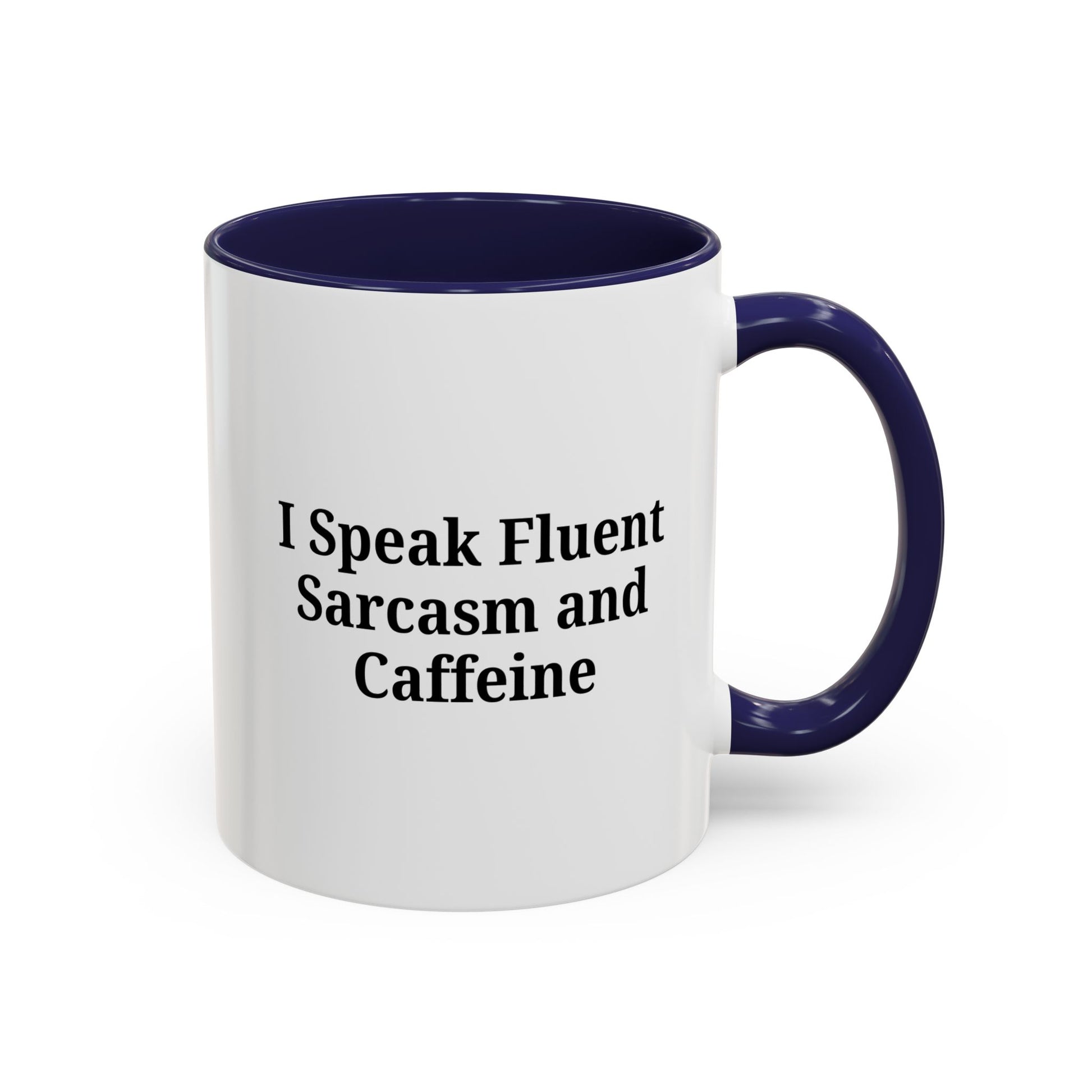 Sarcastic Accent Coffee Mug, Funny Gift for Coffee Lovers, Perfect for Office, Birthdays, Humor Lovers, Black Handle Mug - TRV