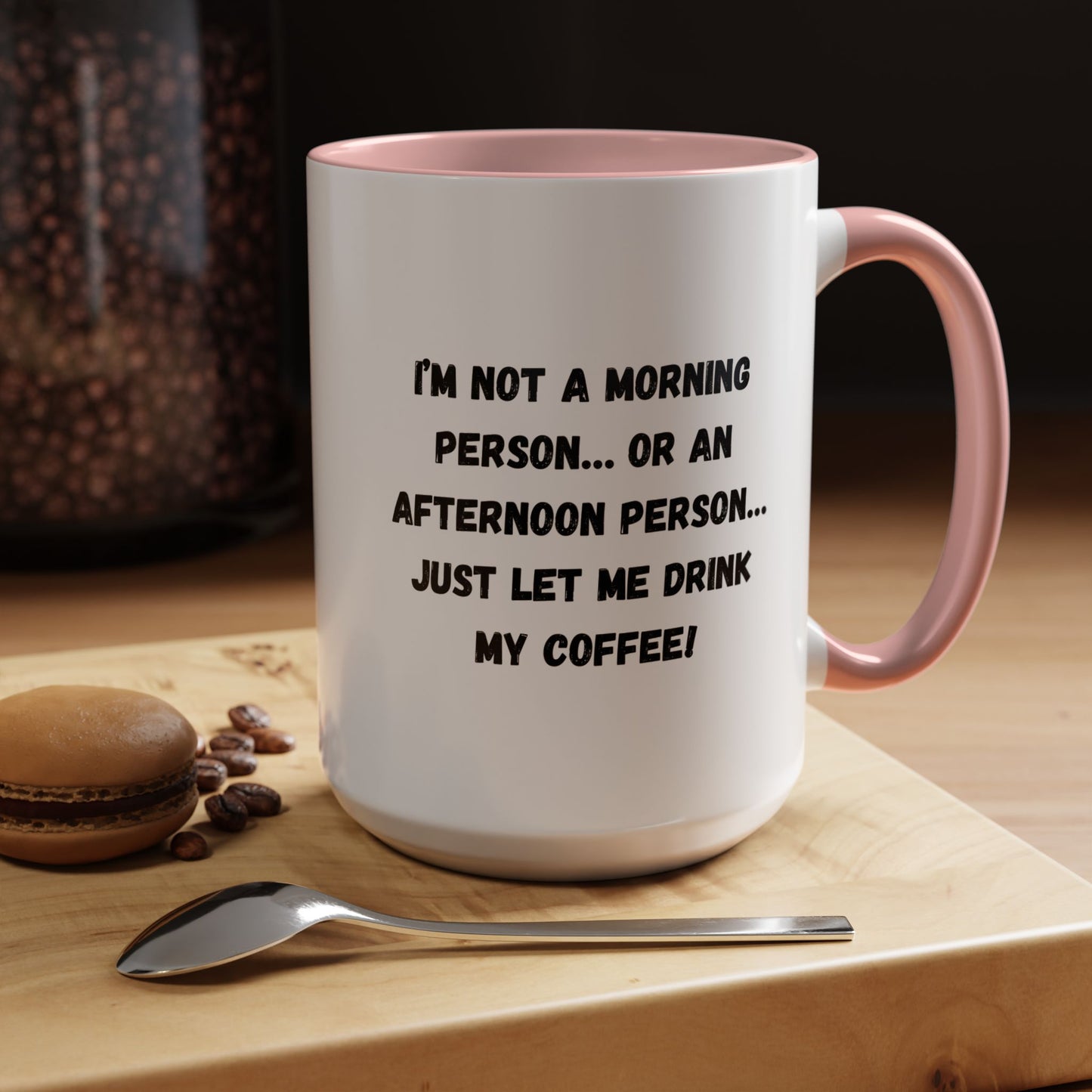 Funny Coffee Mug for Night Owls, I'm Not a Morning Person Mug, Gift for Coffee Lovers, Unique Drinkware, Humor Mug
