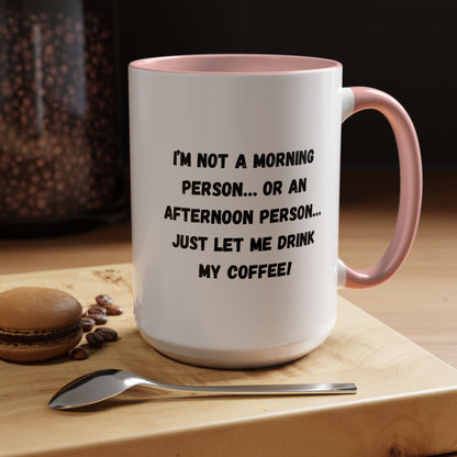 Funny Coffee Mug for Night Owls, I'm Not a Morning Person Mug, Gift for Coffee Lovers, Unique Drinkware, Humor Mug
