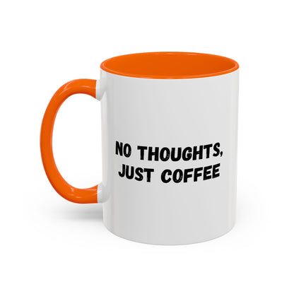 No Thoughts Just Coffee Mug - Fun Coffee Cup, Perfect for Coffee Lovers, Gift for Birthdays, Office Essentials, Unique Caffeine Lover's