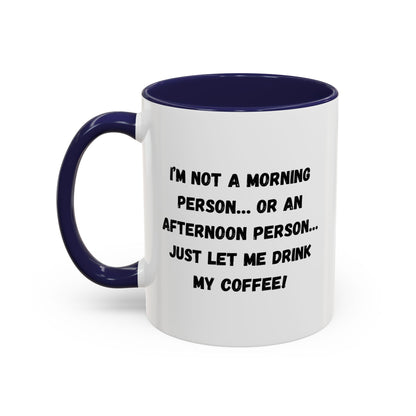 Funny Coffee Mug for Night Owls, I'm Not a Morning Person Mug, Gift for Coffee Lovers, Unique Drinkware, Humor Mug