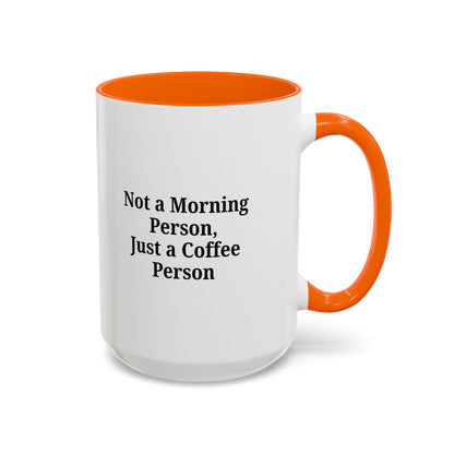 Not a Morning Person Coffee Mug, Fun Coffee Lover Gift, Black Accent Mug, Perfect for Coffee Addicts, Funny Drinkware