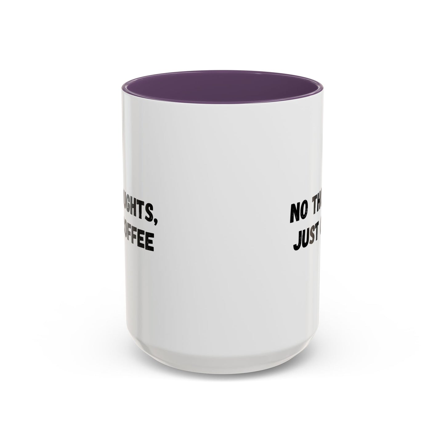No Thoughts Just Coffee Mug - Fun Coffee Cup, Perfect for Coffee Lovers, Gift for Birthdays, Office Essentials, Unique Caffeine Lover's