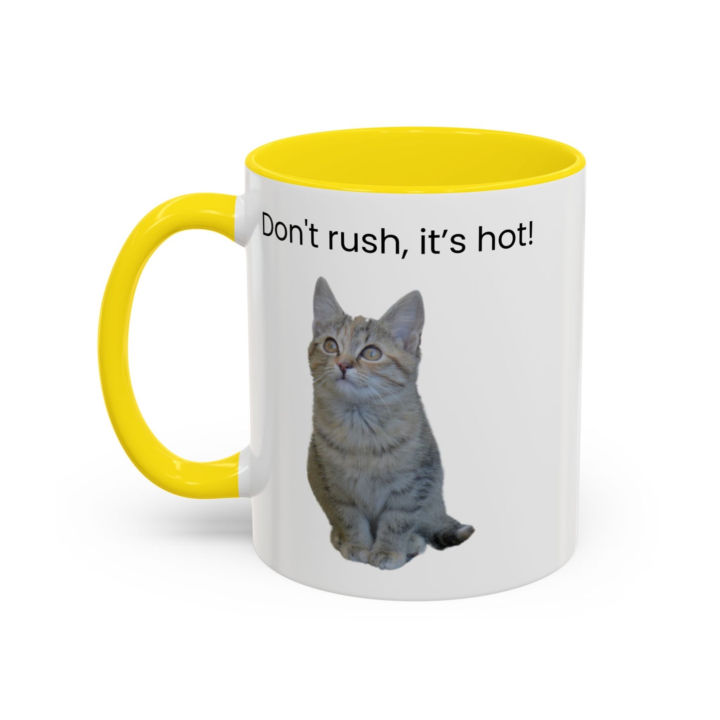 Cute Cat Coffee Mug - "Don't Rush, It's Hot!" - TRV