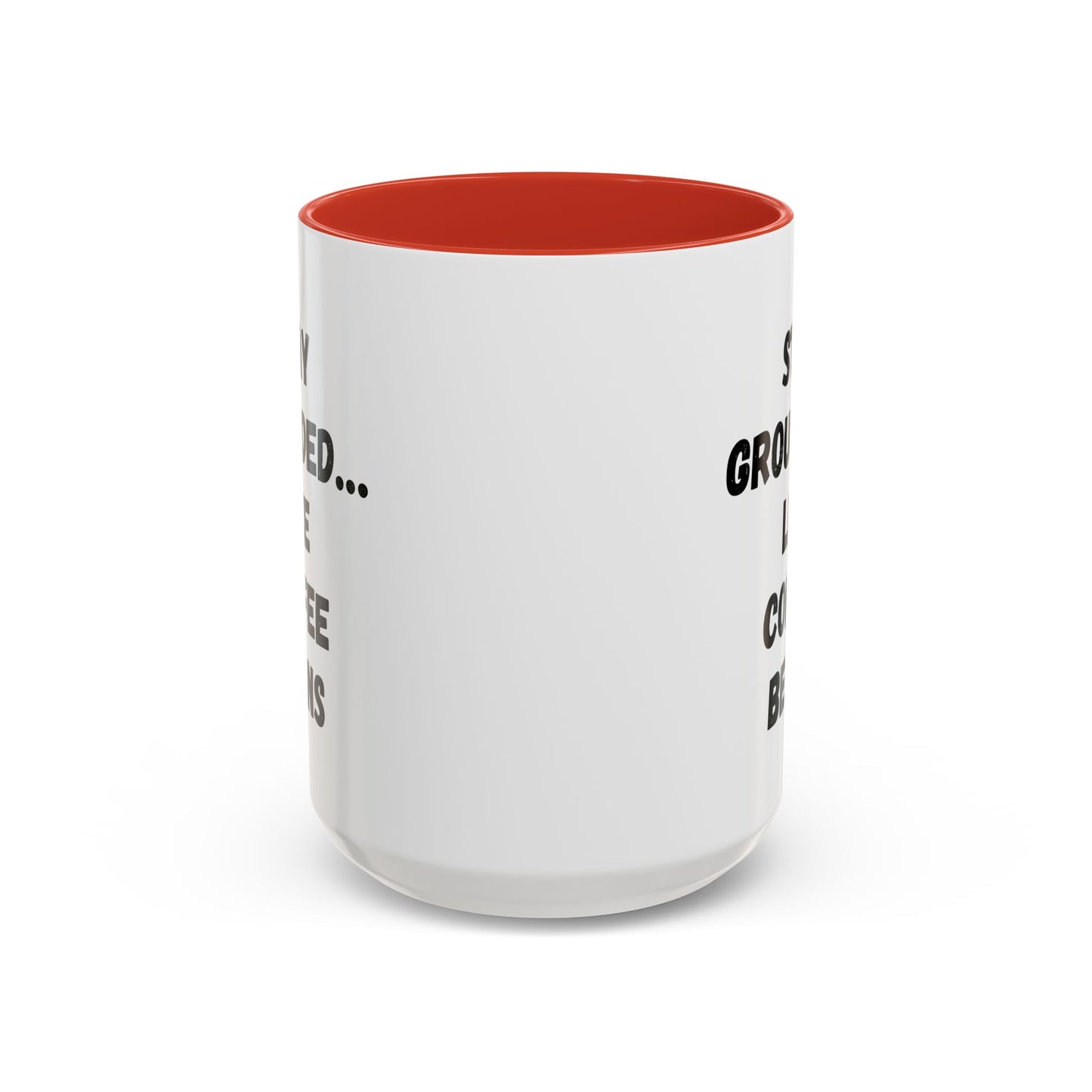 Grounded Coffee Mug, Inspirational Coffee Cup, Motivational Drinkware, Gift for Coffee Lovers, Funny Coffee Mug