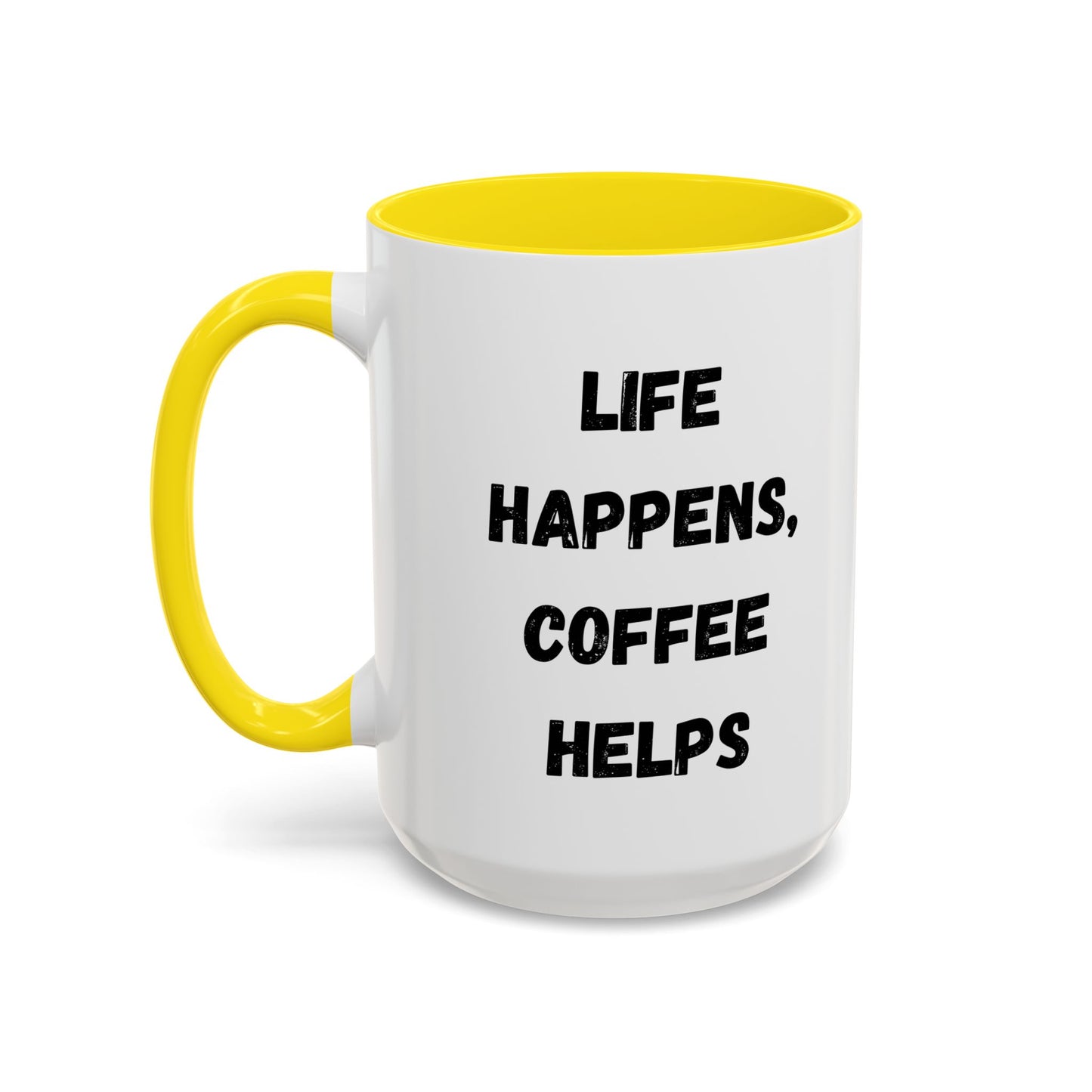 Life Happens Coffee Mug - Inspirational Coffee Cup, Gift for Coffee Lovers, Motivational Mug, Black Accent Mug, Coffee Humor