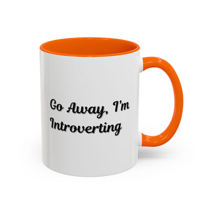 Go Away, I'm Introverting Accent Coffee Mug — Funny Introvert Ceramic Mug (11/15oz)