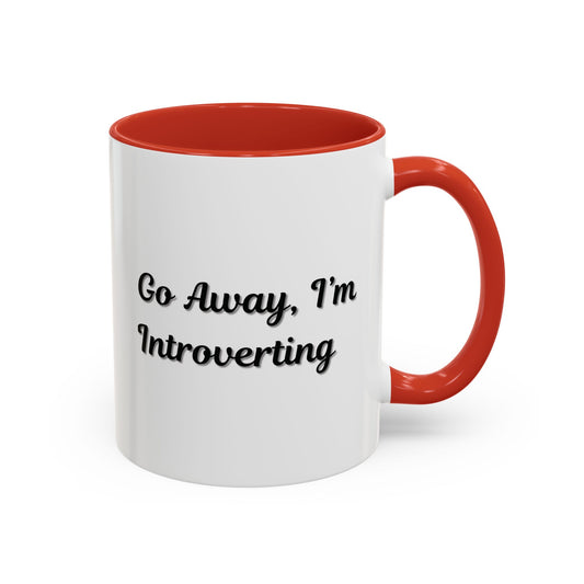 Go Away, I'm Introverting Accent Coffee Mug — Funny Introvert Ceramic Mug (11/15oz)