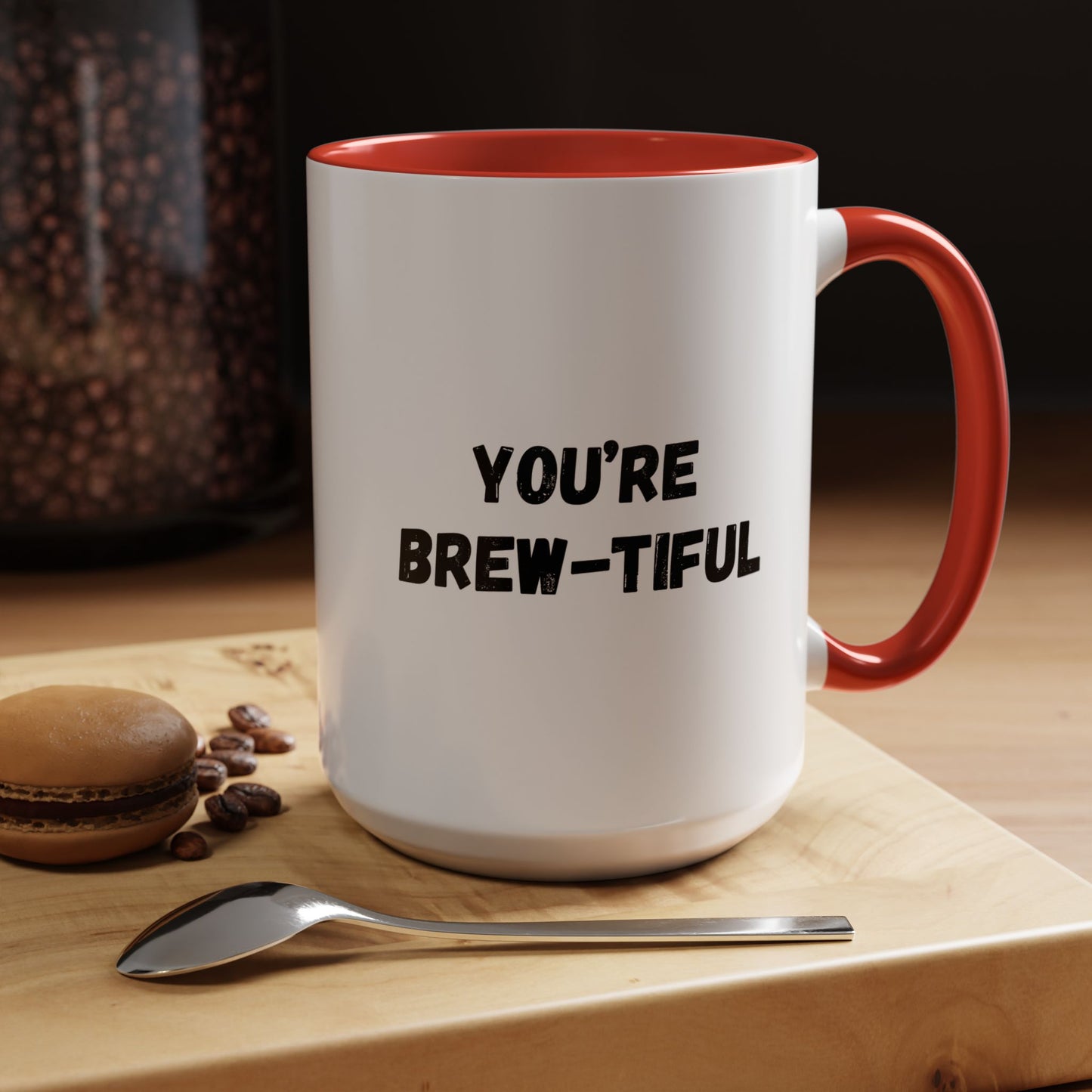 You’re Brew-tiful Accent Coffee Mug — Funny Pun Coffee Cup (11/15oz)