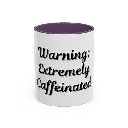 Funny Warning Coffee Mug - Extremely Caffeinated | Perfect Gift for Coffee Lovers - TRV