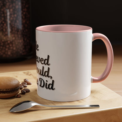 Inspirational Accent Coffee Mug - 'He Believed He Could, So He Did' - Perfect Gift for Motivational Moments - TRV