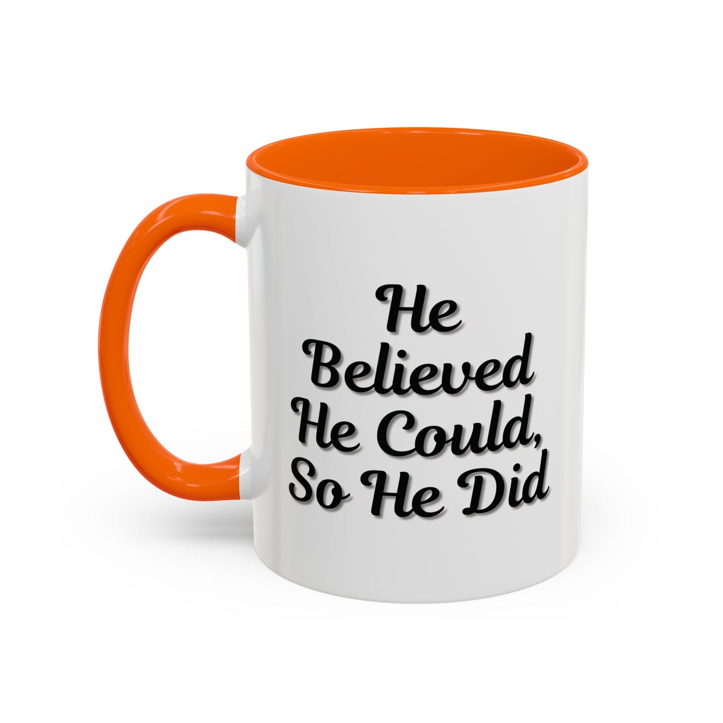 Motivational Accent Mug - 'He Believed He Could, So He Did' - Inspirational Coffee Cup, Gift for Him, Gift for Her, Office Decor, Positive