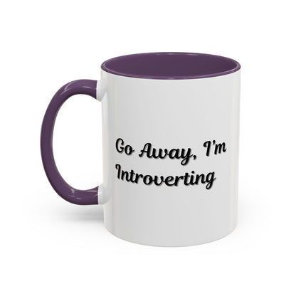Go Away, I'm Introverting Accent Coffee Mug — Funny Introvert Ceramic Mug (11/15oz)
