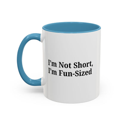 Fun-Sized Quote Coffee Mug - Perfect Gift for Short People - TRV