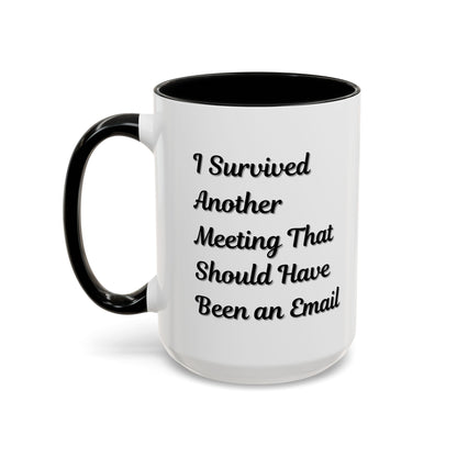Coffee Mug, Funny Office Mug, Work Meeting Humor, Gift for Coworker, Sarcastic Tea Cup, Boss Gift, Desk Decor, Office Decor