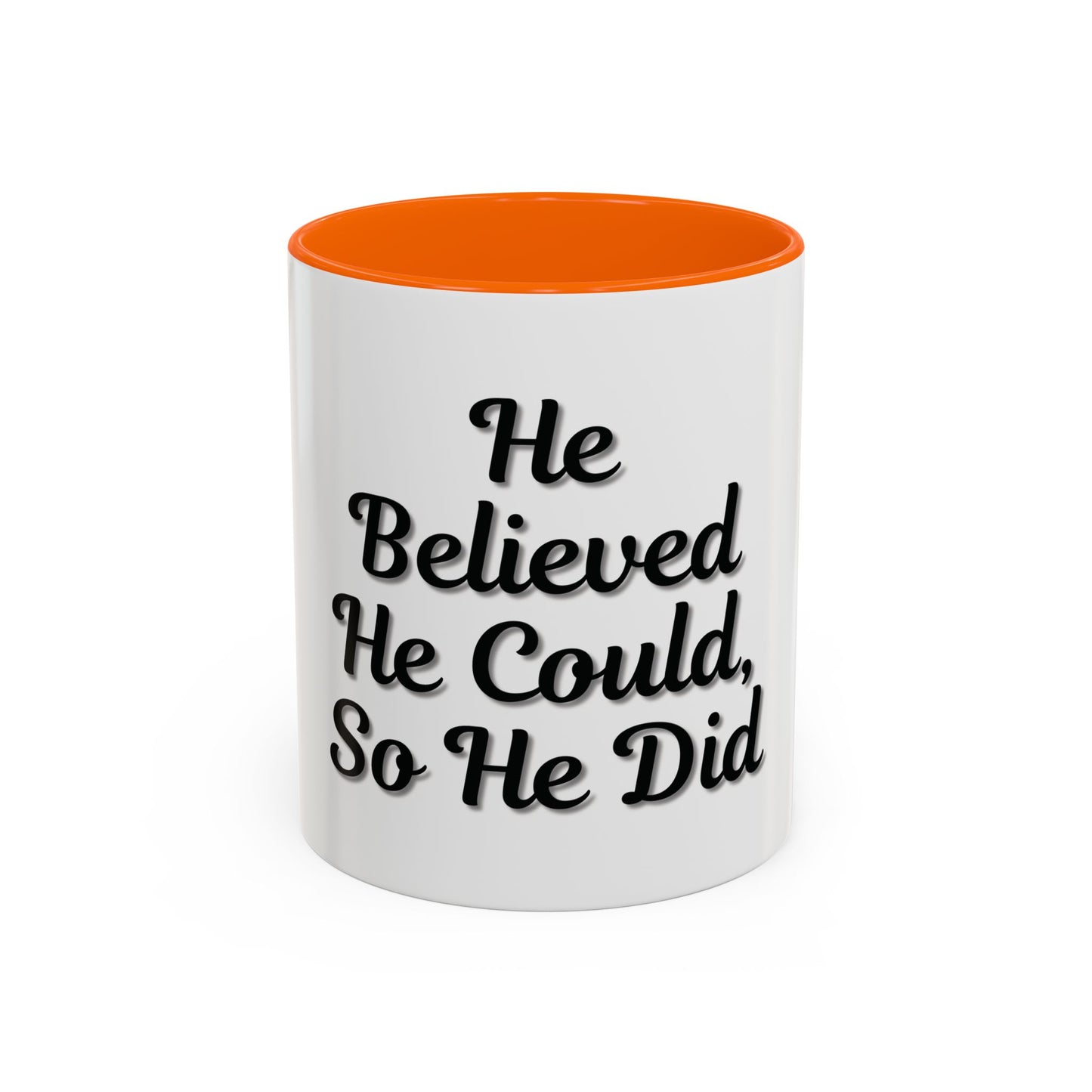 Inspirational Accent Coffee Mug - 'He Believed He Could, So He Did' - Perfect Gift for Motivational Moments - TRV