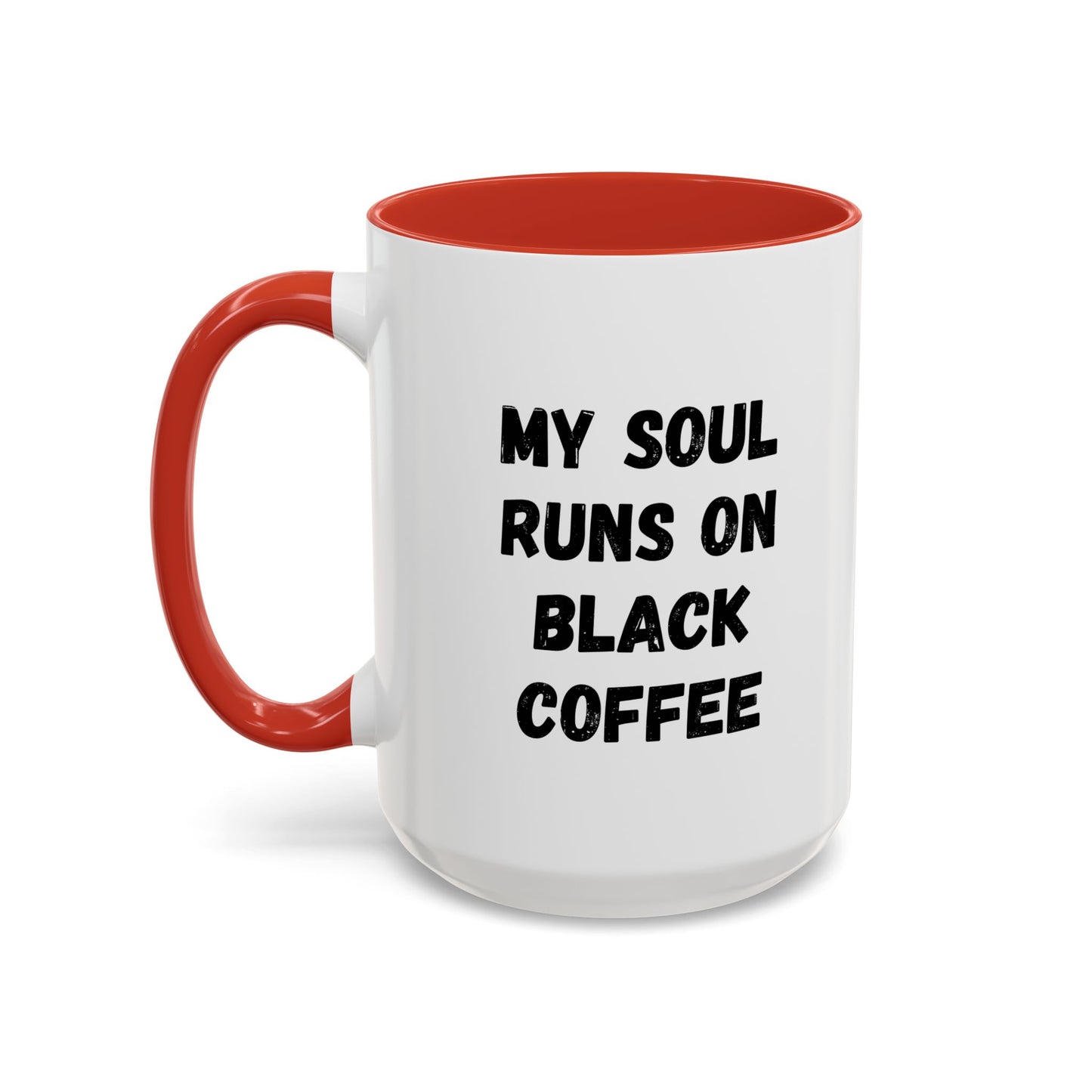 Funny Coffee Mug - My Soul Runs on Black Coffee | Perfect Gift for Coffee Lovers, Office Mugs, Tea, Barista, Halloween