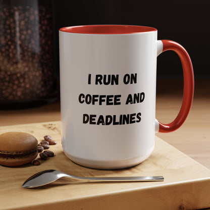 I Run on Coffee and Deadlines Mug, Motivational Coffee Cup, Office Mug, Gift for Writers, Caffeine Lover's Mug, Funny Coffee Cup