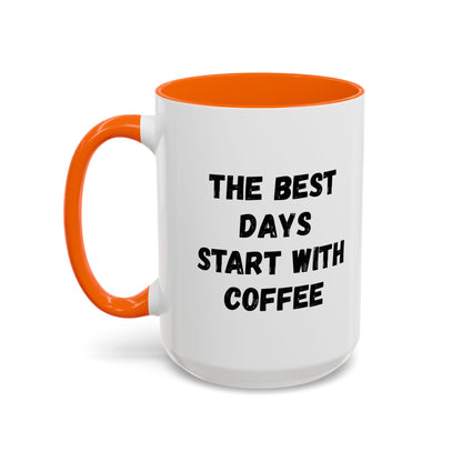 Inspirational Coffee Mug - The Best Days Start With Coffee - Gift for Coffee Lovers, Office Decor, Kitchenware, Birthday Gift, Motivational