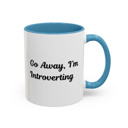 Go Away, I'm Introverting Accent Coffee Mug — Funny Introvert Ceramic Mug (11/15oz)