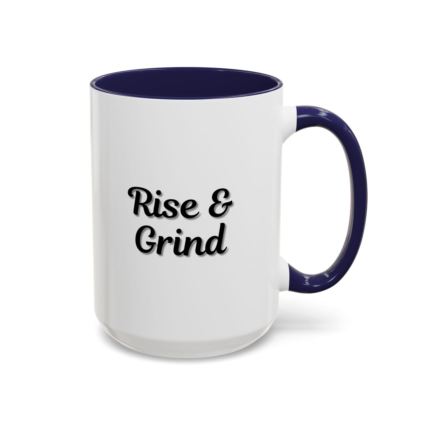 Motivational Rise & Grind Coffee Mug, Black Accent Mug, Daily Inspiration, Gift for Coffee Lovers, 11oz 15oz Ceramic Cup