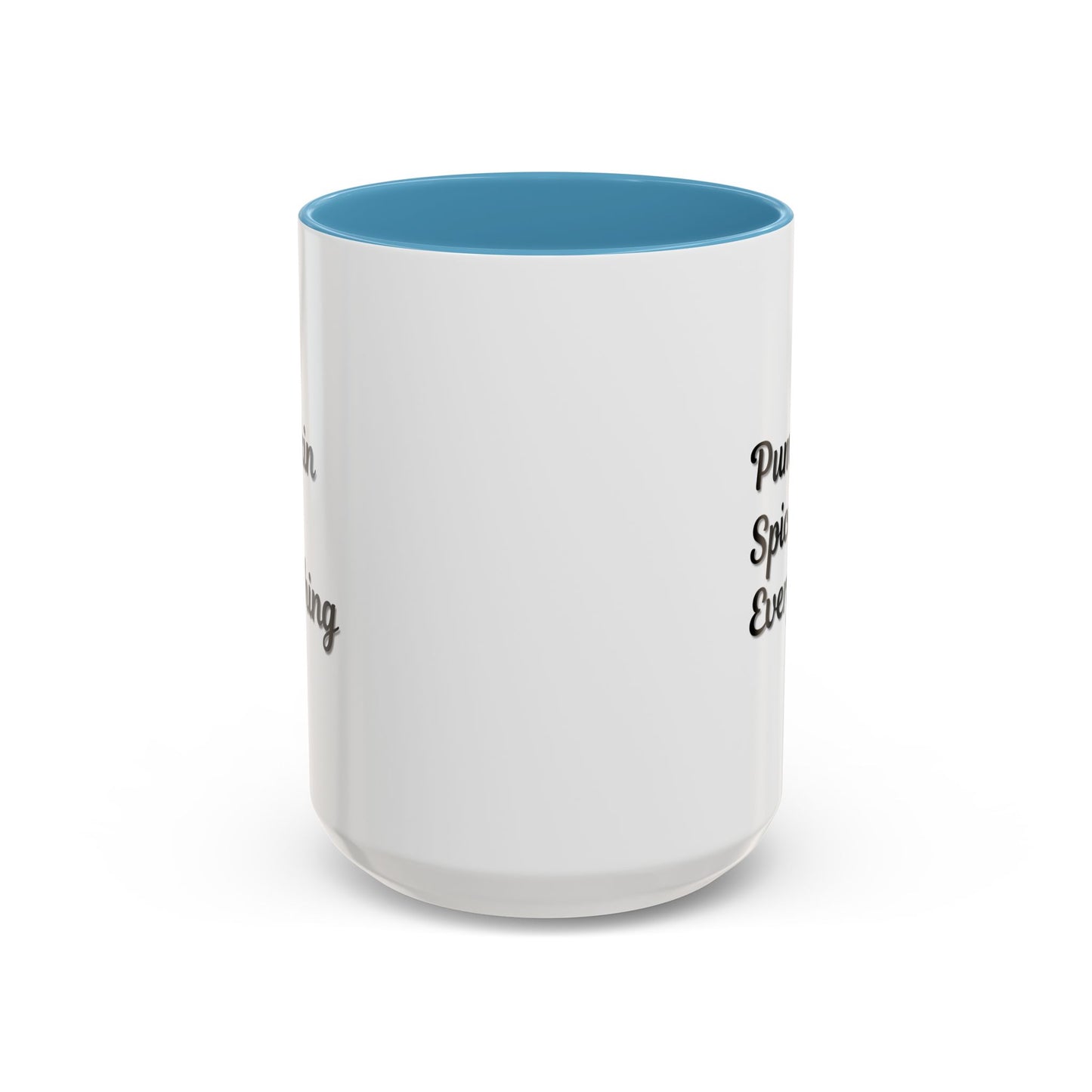 Pumpkin Spice Everything Accent Coffee Mug — Fall Seasonal 11/15oz