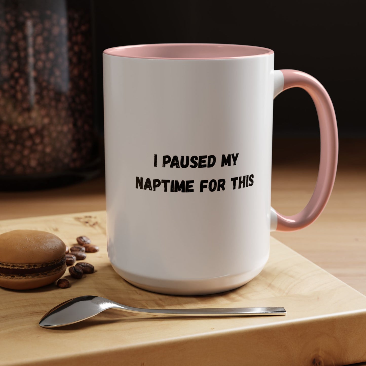 Humorous Coffee Mug | I Paused My Naptime For This | Perfect Gift for Busy Moms, Teachers, or Coffee Lovers