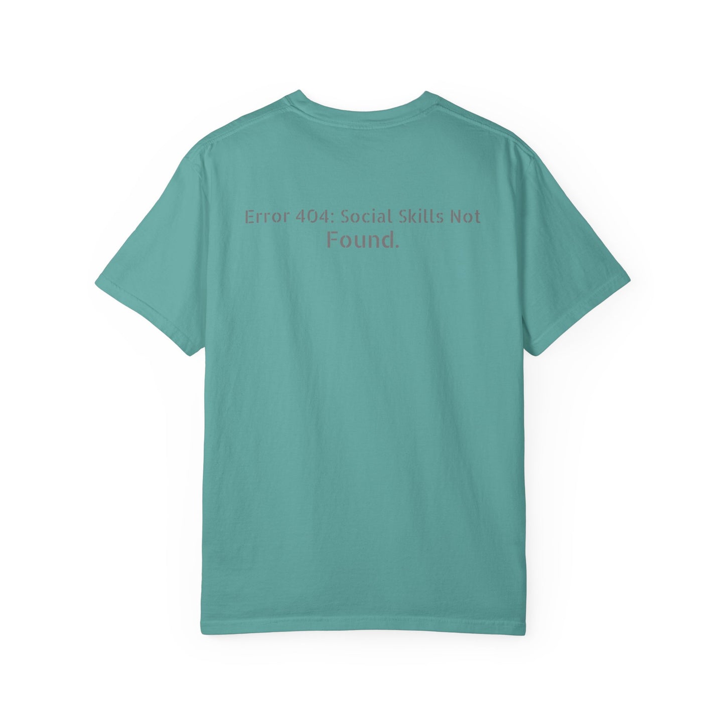 Error 404 Social Skills Not Found T-Shirt | Funny Tech Humor Tee