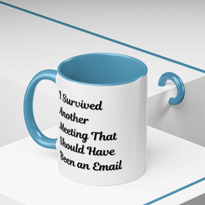 Coffee Mug, Funny Office Mug, Work Meeting Humor, Gift for Coworker, Sarcastic Tea Cup, Boss Gift, Desk Decor, Office Decor