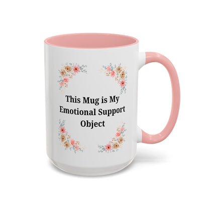 Floral Emotional Support Coffee Mug, Coffee Lover Gift, Funny Mug, Self-Care Necessity, Floral Design Mug, Unique Gift for Friends