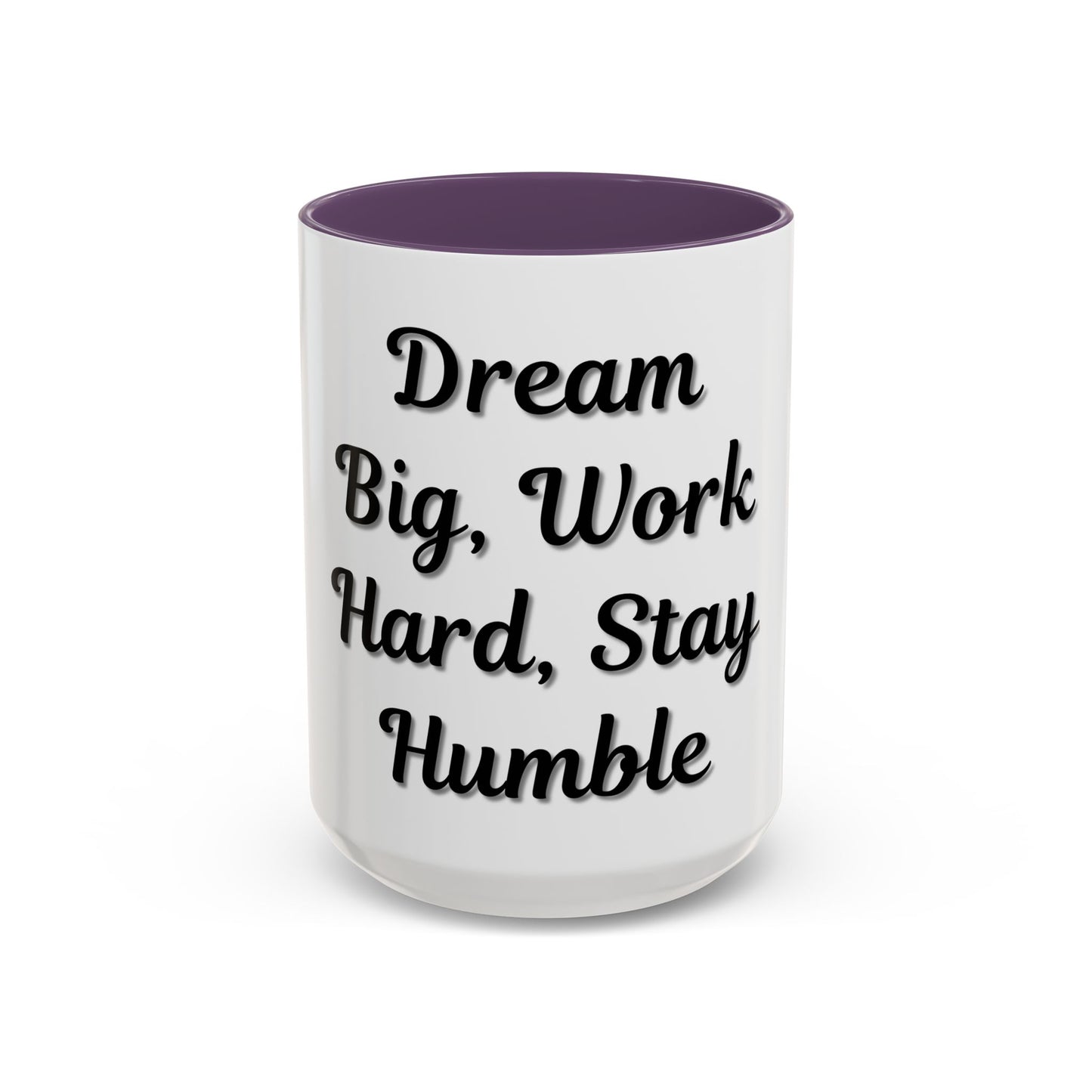 Inspirational Accent Coffee Mug - "Dream Big, Work Hard, Stay Humble" - Motivational 11/15oz - TRV