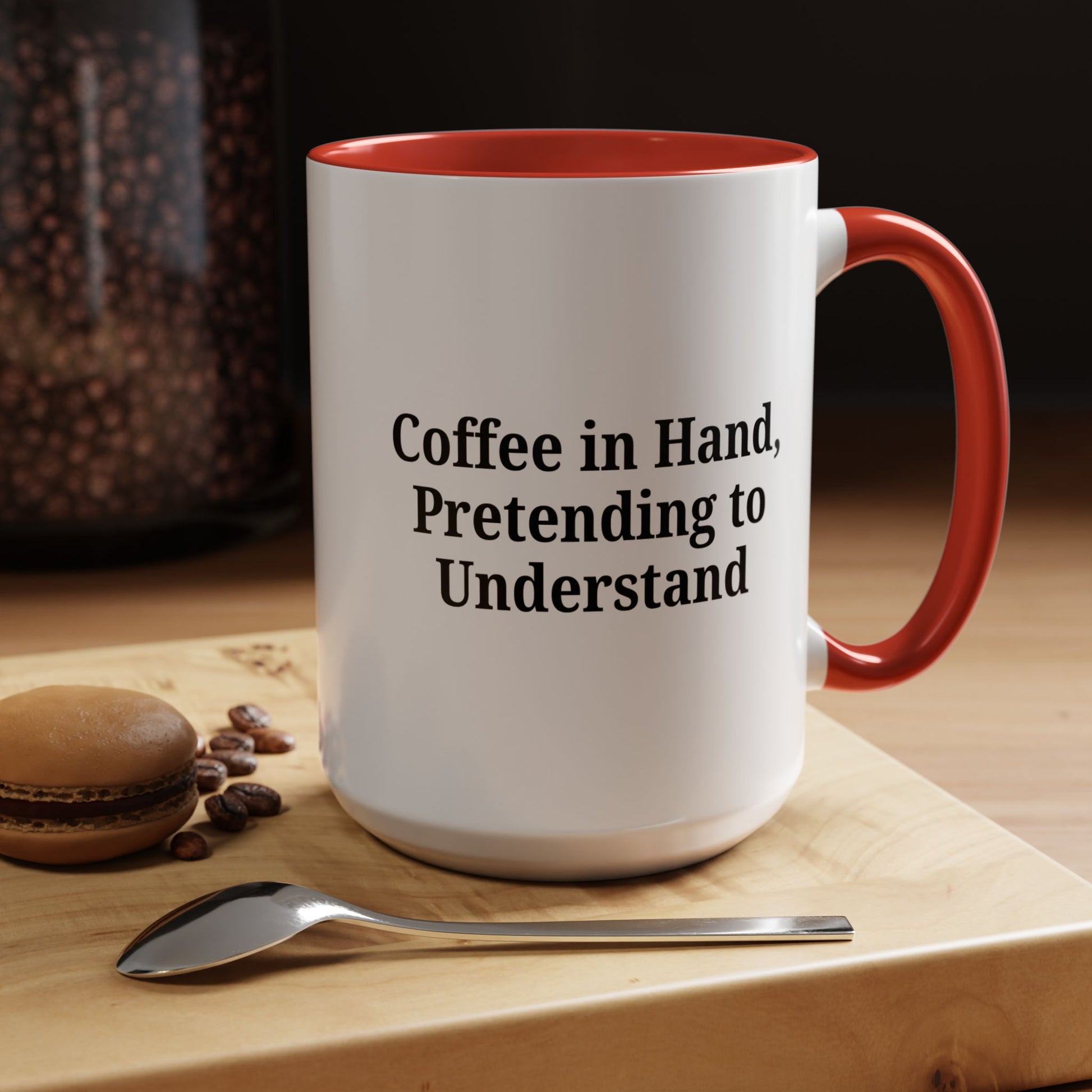 Coffee Humor Mug - "Coffee in Hand, Pretending to Understand" - TRV