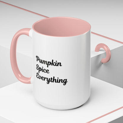 Pumpkin Spice Everything Accent Coffee Mug — Fall Seasonal 11/15oz