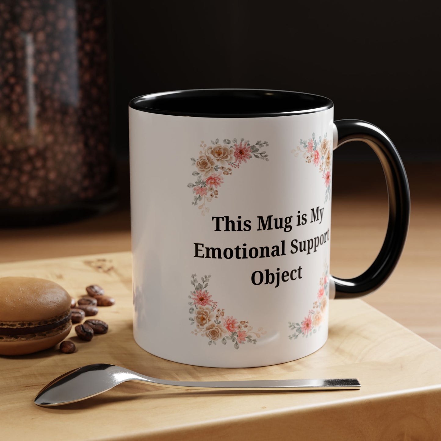 Floral Emotional Support Coffee Mug, Coffee Lover Gift, Funny Mug, Self-Care Necessity, Floral Design Mug, Unique Gift for Friends